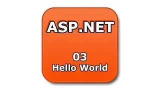 ASP.NET Tutorial - 03 - Hello World Web Application