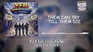 YFB – Spin Da Block (Official Lyric Video)