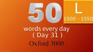 Oxford 3000 word list. 50 Words Every Day. Words starting with 