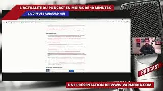Ça diffuse! L'actualité du podcast en 10 minutes!