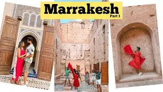 Must visit this in Marrakesh | Red City with Mesmerizing history | Moroccan diaries | Part 1