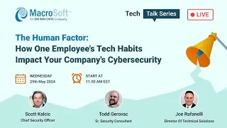 The Human Factor:  How One Employee's Tech Habits Impact Your Company's Cybersecurity