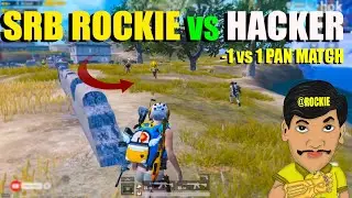 SRB ROCKIE VS HACKER | 1 vs 1 PAN FIGHT | SRB | ARUN GAMING