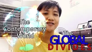 GE-5 | The Contemporary World | The Global Divides : Global North and Global South