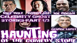 THE COMEDY STORE HAUNTING PART 1 OF 3 | BOBBY LEE, JOE ROGAN, GEORGE LOPEZ, JOEY DIAZ [DOCUMENTARY