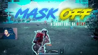MASK OFF X MONTAGE