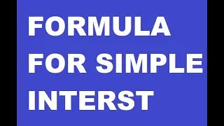 SIMPLE INTREST FORMULA EXCEL