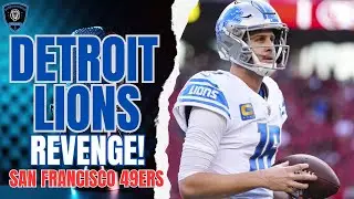 NFC WAR! Detroit Lions Craving Payback vs San Francisco!