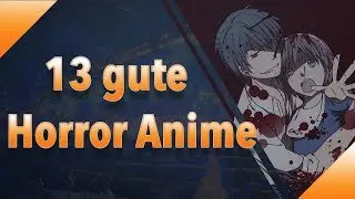 13 gute Horror Anime