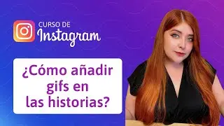 20. ¿Cómo añadir gifs a las historias en Instagram? | Curso