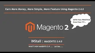 What's News | Magento 2.4 Installation | Full Practically | Error Free Solution ??  Step by Step