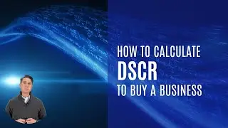How to calculate the debt service coverage ratio to buy a business