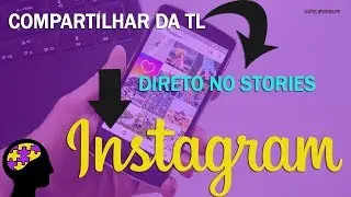 COMO COMPARTILHAR POSTAGENS DO FEED DIRETO NO STORIES DO INSTAGRAM?