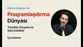 CodeStar Rüstəm Atakişiyev: Proqramlaşdırmanın bütün sahələri, Trendlər, Karyera, Süni İntellekt