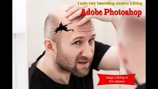 Learn Creative image editing in photoshop, learn in few minutes