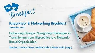 wega Breakfast - Embracing Change