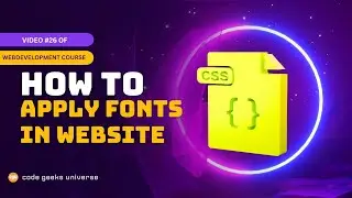 How to use Fonts in CSS ? | Full Stack Web Development | Web Development Tutorial#26