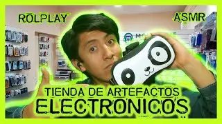 ROLEPLAY ASMR/TIENDA DE ARTEFACTOS ELECTRÓNICOS
