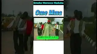 Ome Mma - Emeka Morocco #omemma #asili