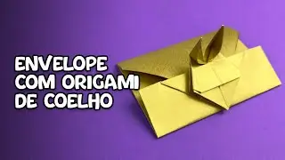 ENVELOPE COM ORIGAMI DE COELHO | Aprenda a fazer um envelope para Páscoa super fácil