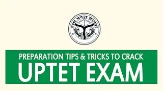 Preparation Tips & Tricks to Crack UPTET Exam