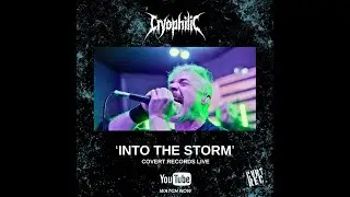 Cryophilic | Covert Records Live Sessions | Into The Storm