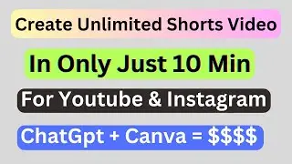 How To Create Unlimited YouTube Shorts Video Using ChatGPT + Canva | Free AI Tools |