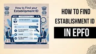 Where to Find Establishment ID in EPFO UAN Portal?