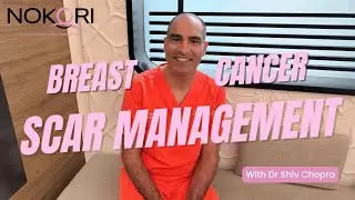 Scar Management after Breast Cancer Surgery | Dr Shiv Chopra
