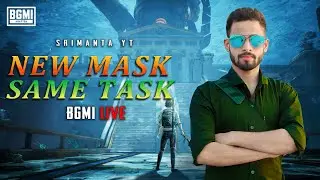 🔴New Mask Same Task | BGMI LIVE WITH SRIMANTA YT