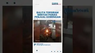 Detik-detik Balita Tersiram Minyak Panas Penjual Gorengan di Yogyakarta, Diduga Mainkan Gas Motor