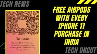 | Now get free Airpods on every purchase of iPhone 11 ? | TechUncut #AppleonlinestoreIndia #technews