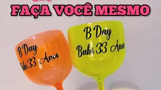 FAÇA VOCÊ MESMO: Taças e copos Personalizados gastando quase nada.