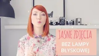 Jak robić jasne zdjecia produktowe bez lampy błyskowej