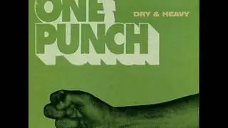 Dry & Heavy - One Punch (Full Album + Albums Links)