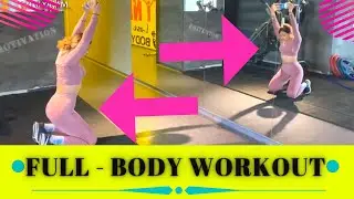 Full - Body Workout || Daha İyi Hissedin ve Daha İyi Görünün !!