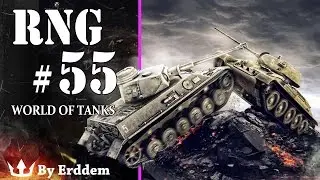 World of Tanks: RNG - Episode 55