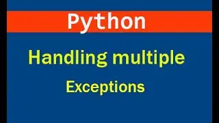 Handling Multiple Exceptions in Python