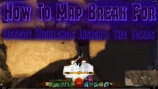 How To Map Break For Desert Highlands Insight: The Tombs | Guild Wars 2