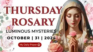 HOLY ROSARY  THURSDAY🟠LUMINOUS  MYSTERIES OF THE ROSARY🌹OCTOBER 31, 2024|PRAYER FOR SPIRITUAL GROWTH