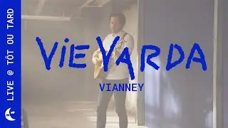 Vianney - Vie Varda (live @tôt Ou tard )
