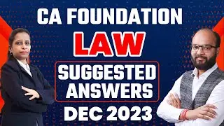 CA Foundation Law Dec 23 Suggest Answers | Law Answer Key 2023 CA Foundation | Law Suggested Answers