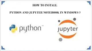 Installing Python & Jupyter Notebook in windows