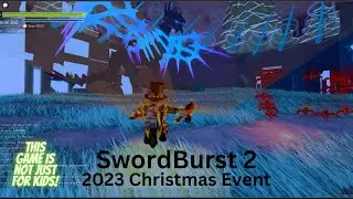 SwordBurst 2 - 2023 Christmas Event FIRST LOOK