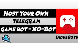 Host your Own Telegram GameBot | XO-Bot | Host on 000webhost | Easy Method