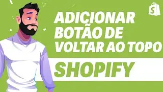 Como ADICIONAR Botão de Voltar ao Topo no Shopify ATUALIZADO 2024