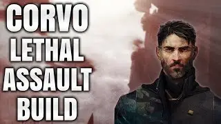 Dishonored 2 - Corvo the Tank - Lethal Assault Build - Powers/Enhancements Guide
