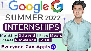 Google Summer Internships 2022 | How To Apply For Google Internship | Google Internship For Students