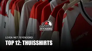 Leven met Feyenoord - Top 12: De meest toffe thuisshirts
