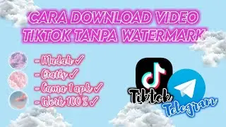 CARA DOWNLOAD VIDEO TIKTOK TANPA WATERMARK - TERBARU